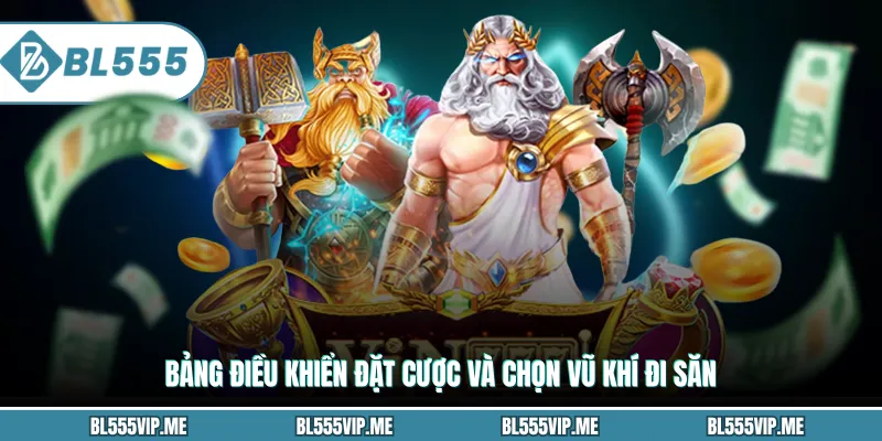 Bảng điều khiển đặt cược và chọn vũ khí đi săn