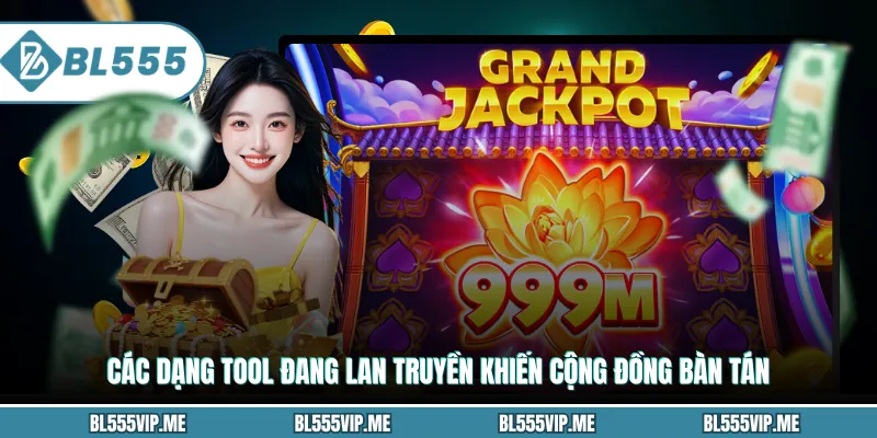 Các dạng tool đang lan truyền khiến cộng đồng bàn tán