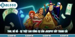 Tool Nổ Hũ – Sự Thật Sau Công Cụ Săn Jackpot Gây Tranh Cãi